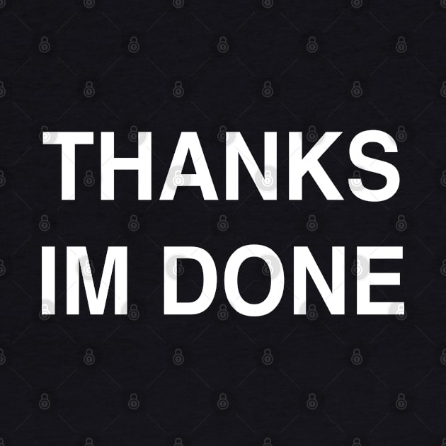 Thanks I’m Done by StickSicky